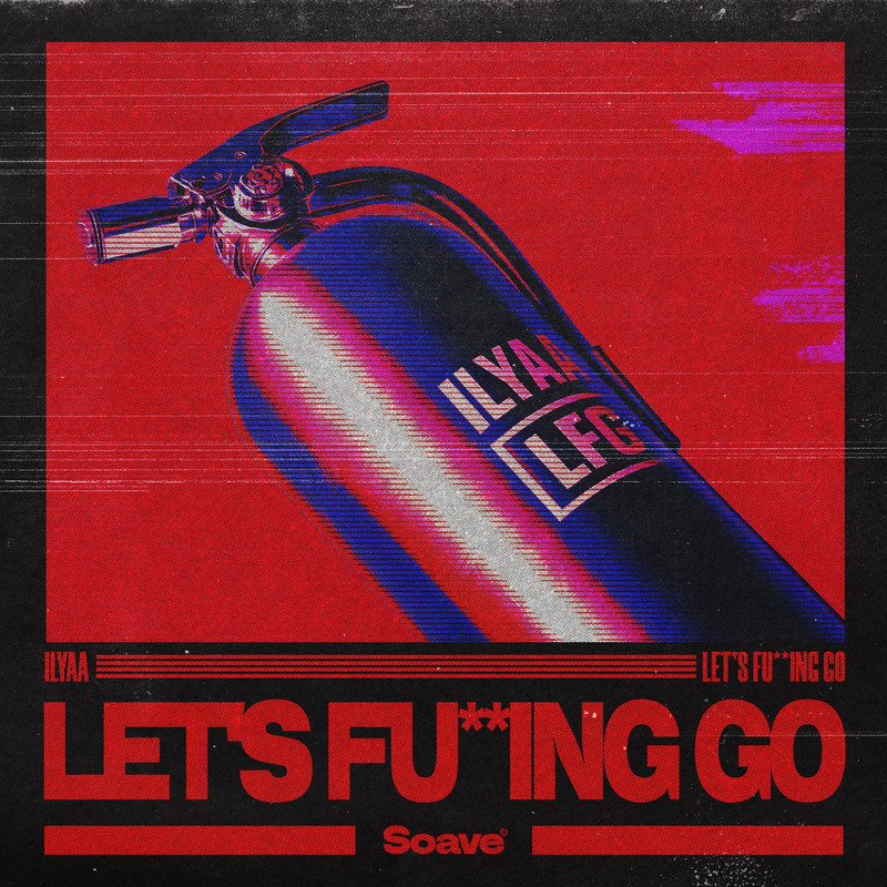 ILYAA - Let's Fuing Go (Extended Mix)