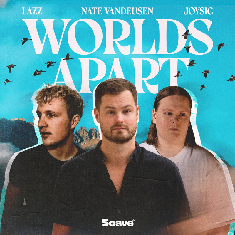 Nate VanDeusen, Joysic & Lazz - Worlds Apart (Original Mix)