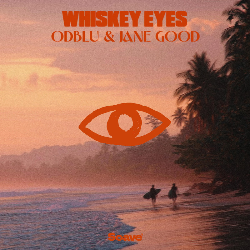 ODBLU & Jane Good - Whiskey Eyes (Original Mix)