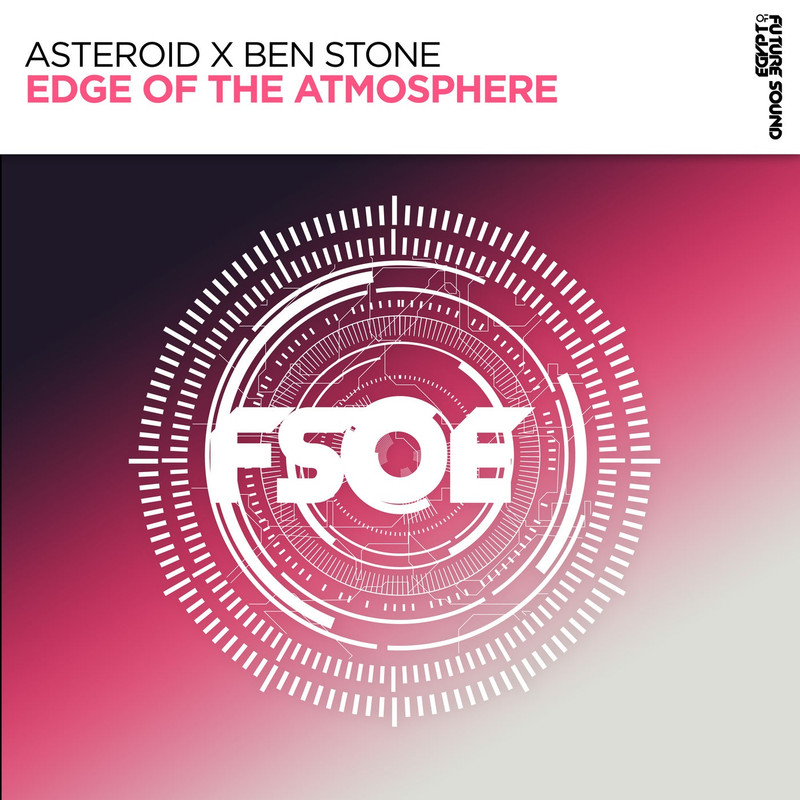 Asteroid x Ben Stone - Edge of The Atmosphere (Extended Mix)