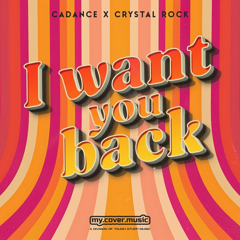 Cadance & Crystal Rock - I Want You Back (Original Mix)