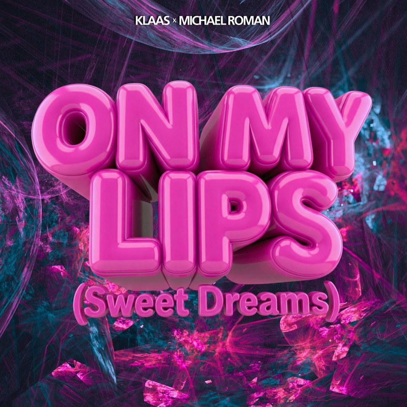 Klaas & Michael Roman - On My Lips (Sweet Dreams) (Extended Mix)