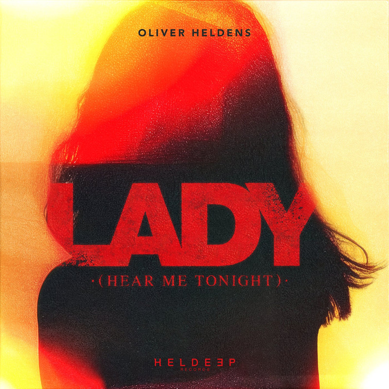 Oliver Heldens - Lady (Hear Me Tonight) (Extended Mix)