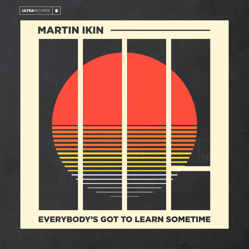 Martin Ikin - Everybody's Got To Learn Sometime (Extended Mix)
