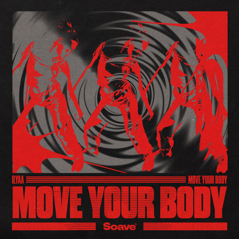 ILYAA - Move Your Body (Extended Mix)