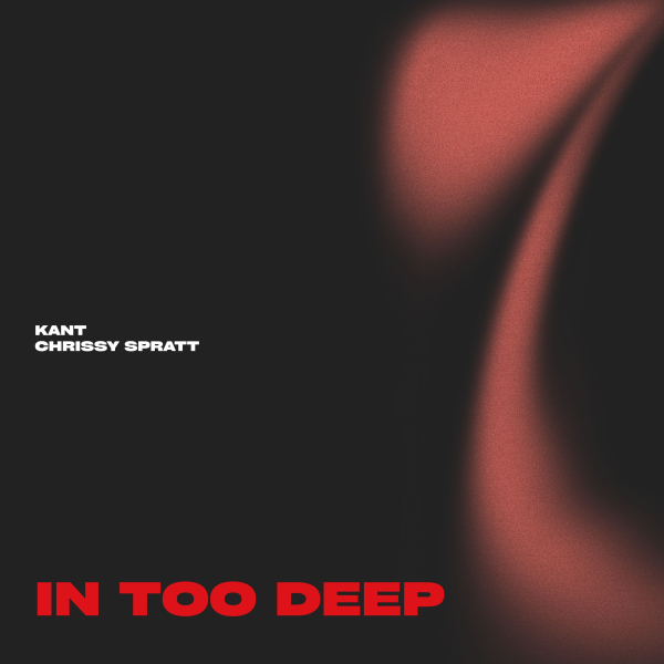 KANT & Chrissy Spratt - In Too Deep (Extended Mix)