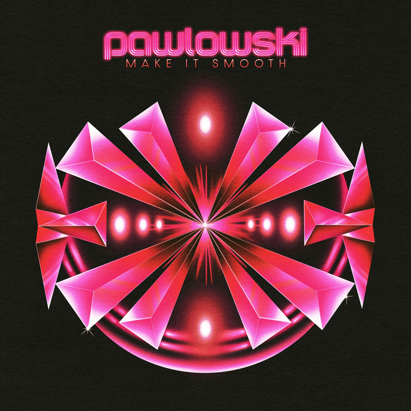 Pawlowski - Make It Smooth (Original Mix)
