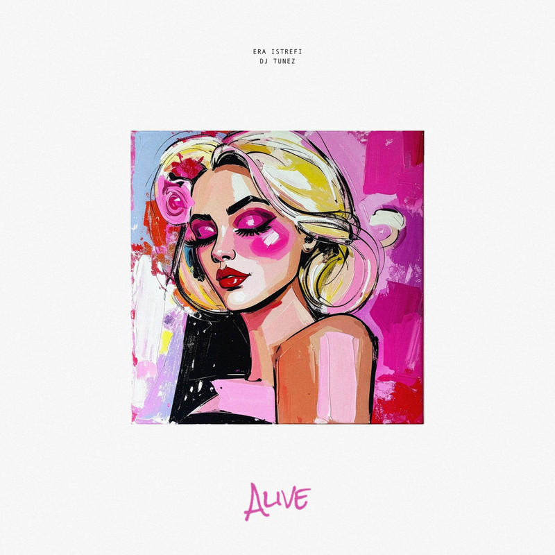 Era Istrefi, DJ Tunez - Alive (Extended Mix)
