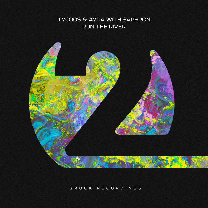 Tycoos & AYDA with Saphron - Run the River (Extended Mix)