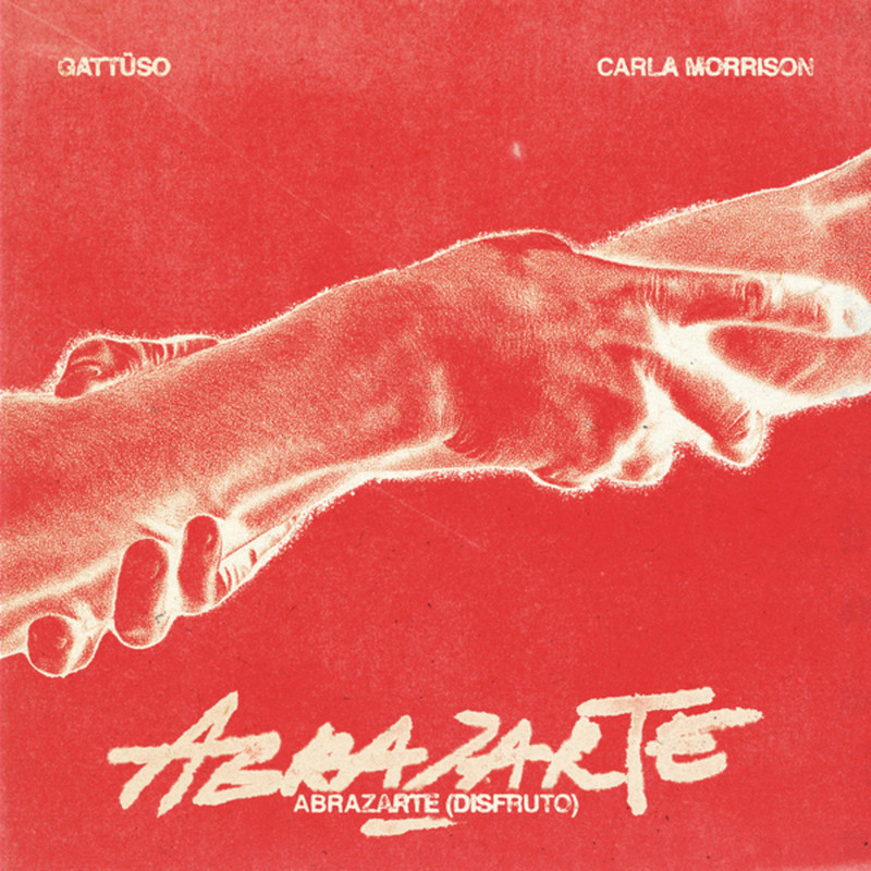 GATTÜSO & Carla Morrison - Abrazarte (Disfruto) (Extended Mix)