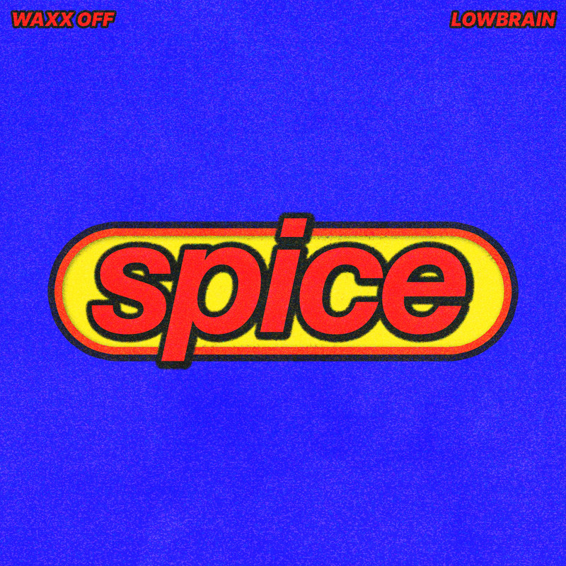 Waxx Off & Lowbrain - SPICE (Extended Mix)