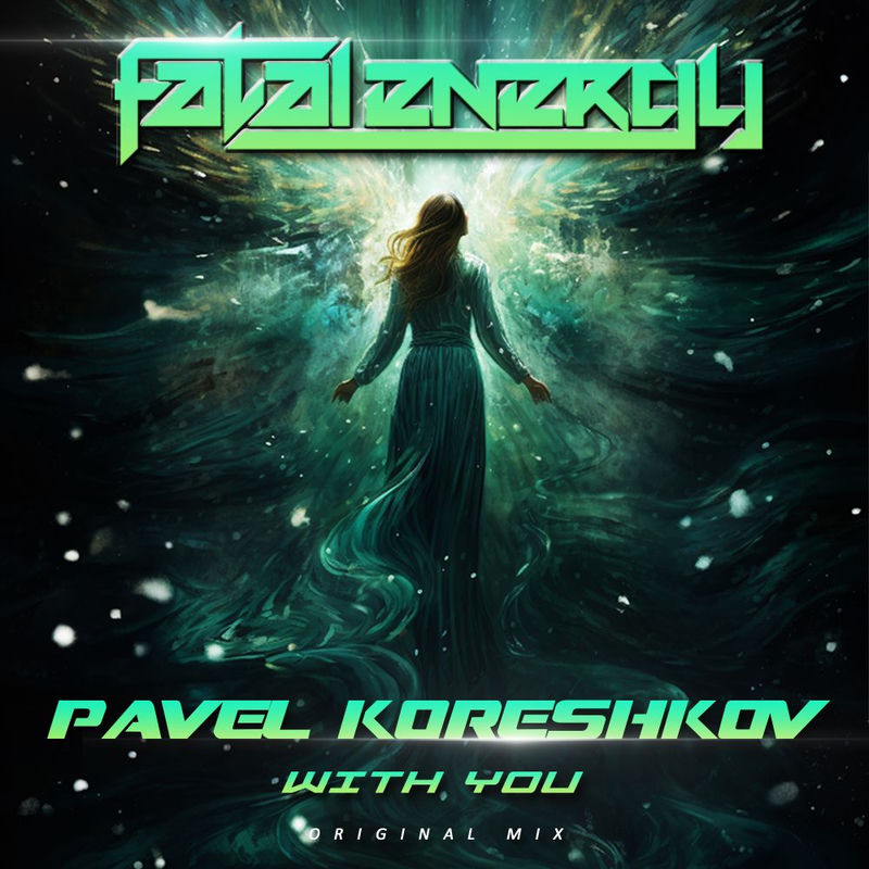Pavel Koreshkov - With You (Original Mix)