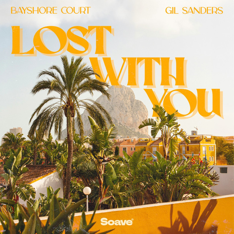 Bayshore Court & Gil Sanders - Lost With You (Original Mix)
