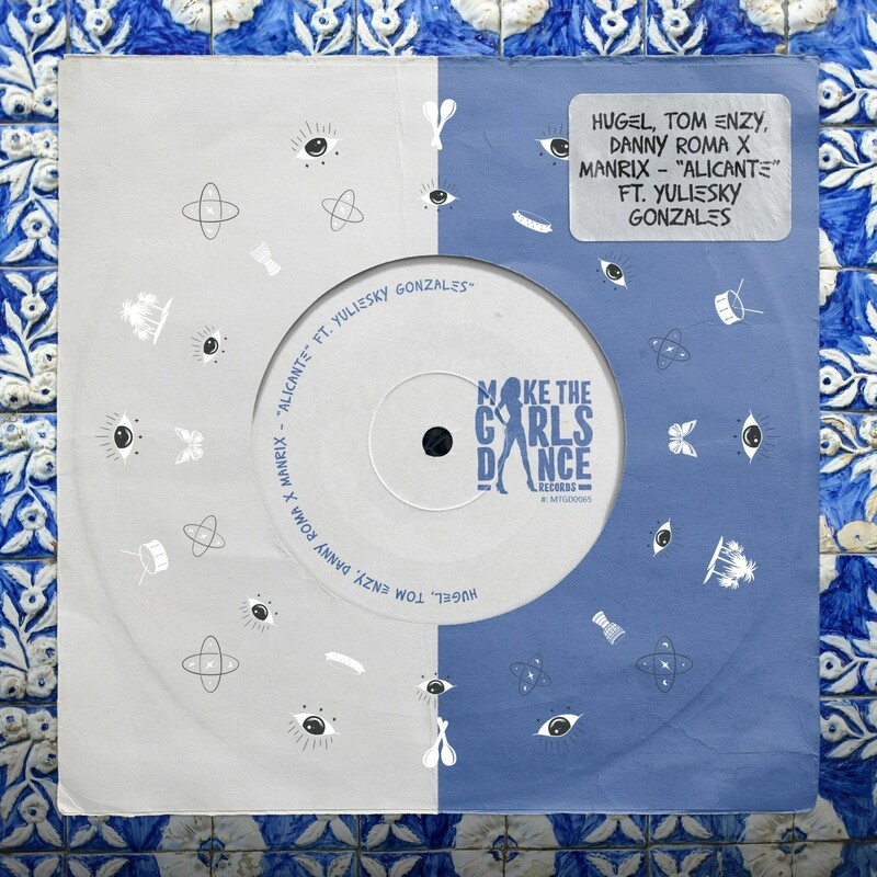 HUGEL, Tom Enzy & Danny Roma x Manrix - Alicante (feat. Yuliesky Gonzalez) (Original Mix)