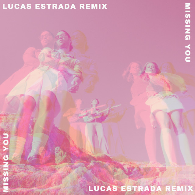 Jubël, Lucas Estrada - Missing You (Lucas Estrada Extended Remix)
