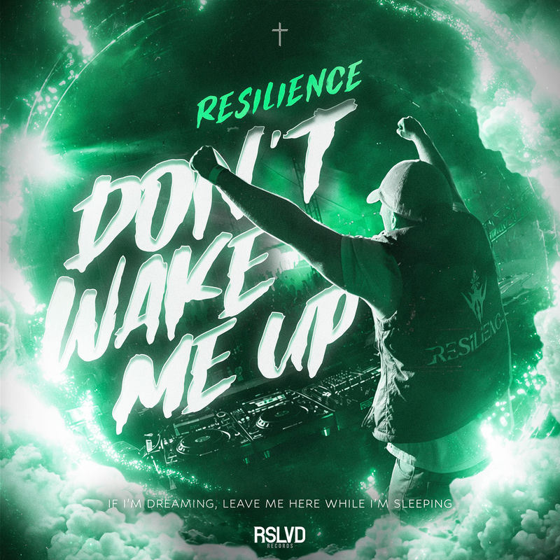 Resilience - Don't Wake Me Up (Original Mix)