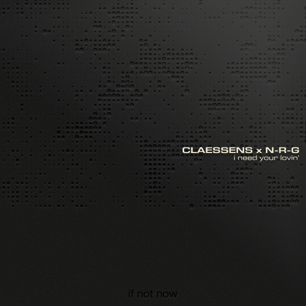 CLAESSENS & N-R-G - I Need Your Lovin' (Extended Mix)