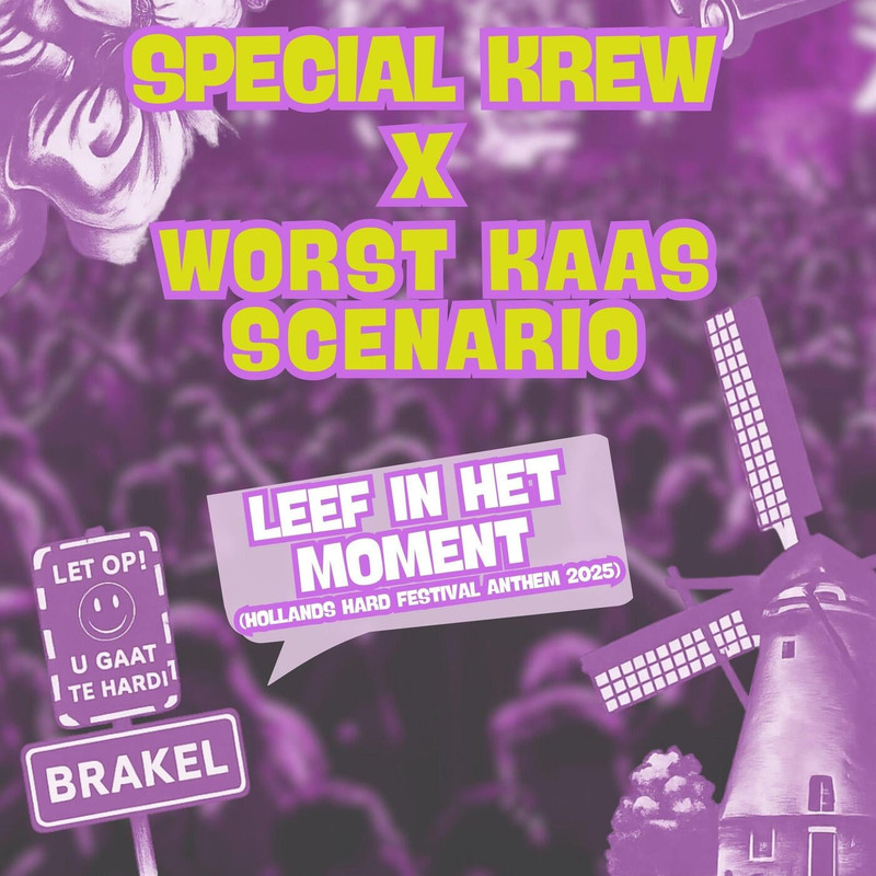 Special Krew x Worst Kaas Scenario - Leef in het Moment (Hollands Hard Festival Anthem 2025)