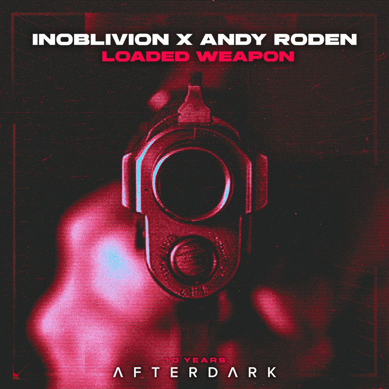 Inoblivion x Andy Roden - Loaded Weapon (Extended Mix)