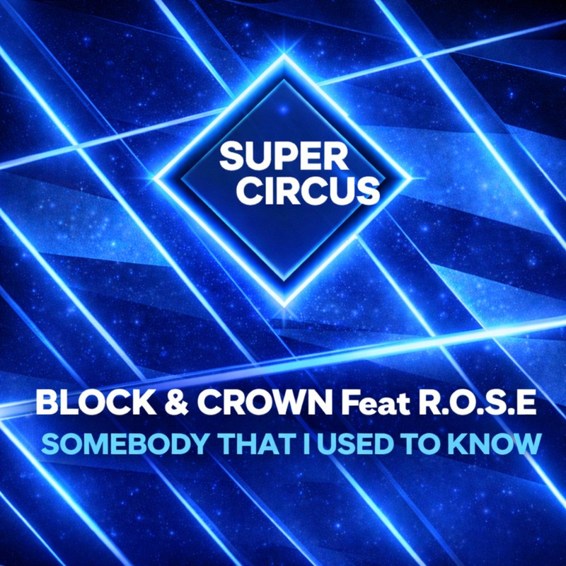 Block & Crown - Somebody That I Used To Know (feat. R.O.S.E) (Original Mix)