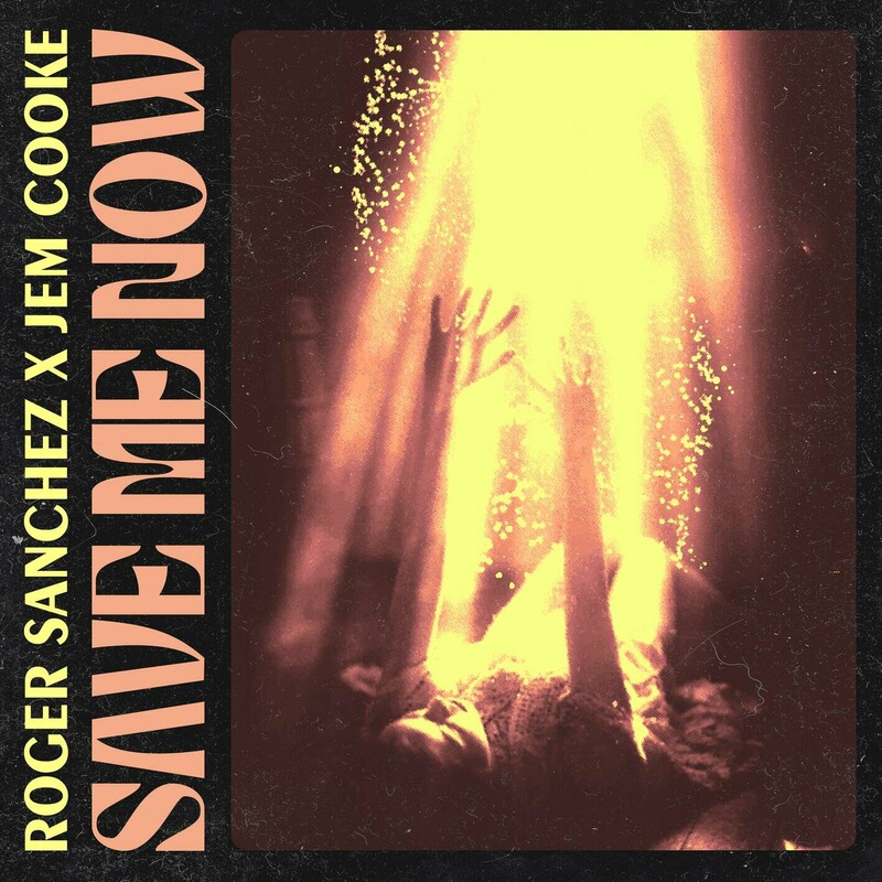 Roger Sanchez & Jem Cooke - Save Me Now (Original Mix)