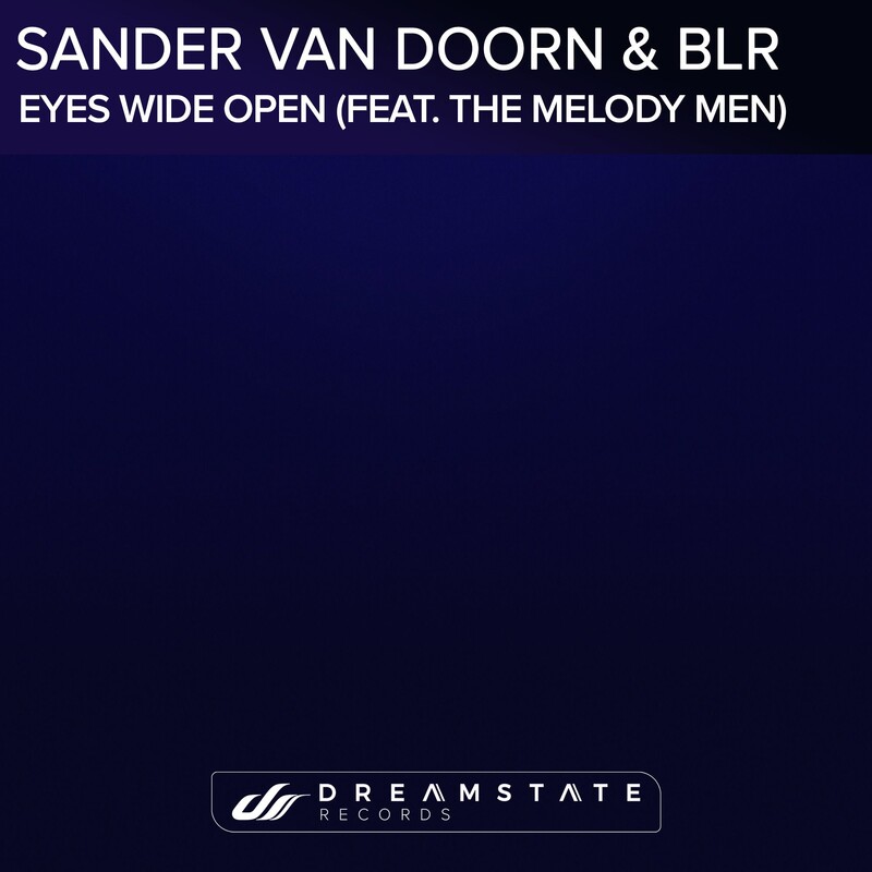 Sander van Doorn, BLR & The Melody Men - Eyes Open Wide (Original Mix)