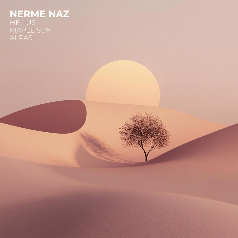 Helius, Maple Sun & Alpas - Nerme Naz (Original Mix)