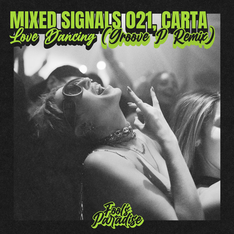 Mixed Signals 021 & Carta - Love Dancing (Groove P Extended Mix)