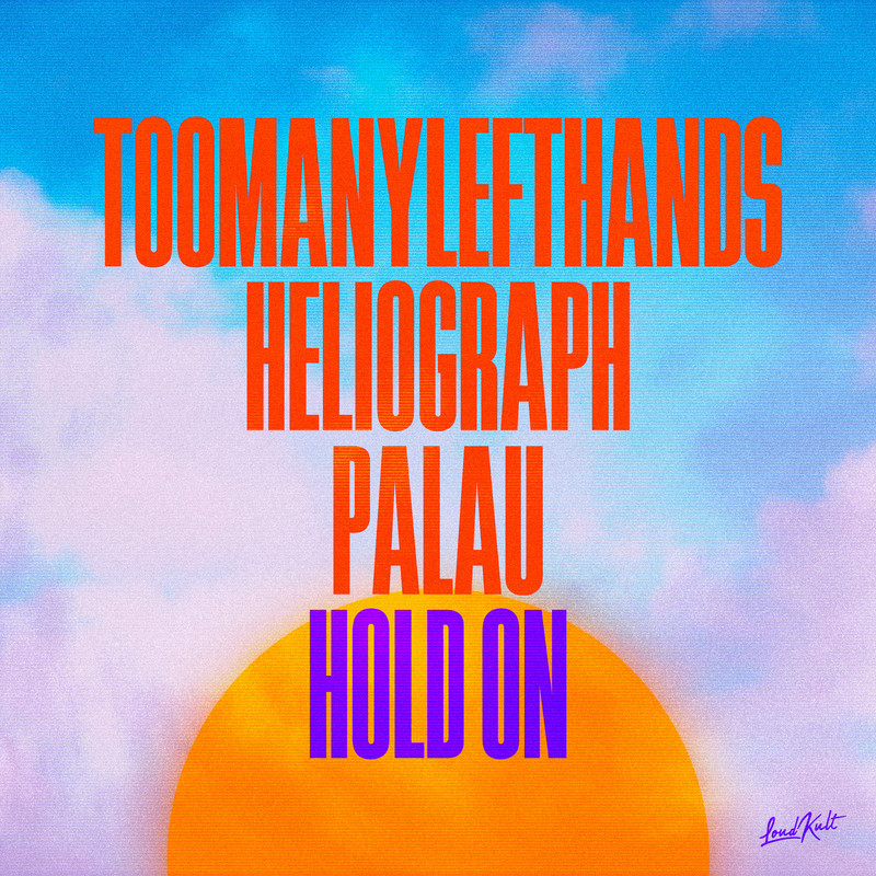 TooManyLeftHands, Palau & Heliograph - Hold On (Extended Mix)