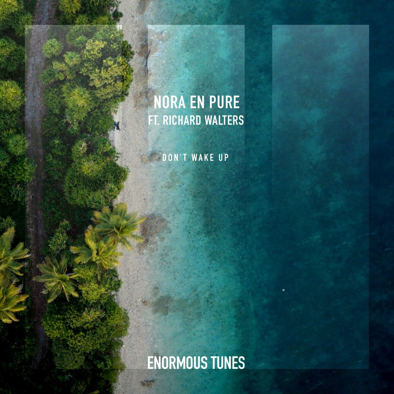 Nora En Pure feat. Richard Walters - Don't Wake Up (Extended Mix)
