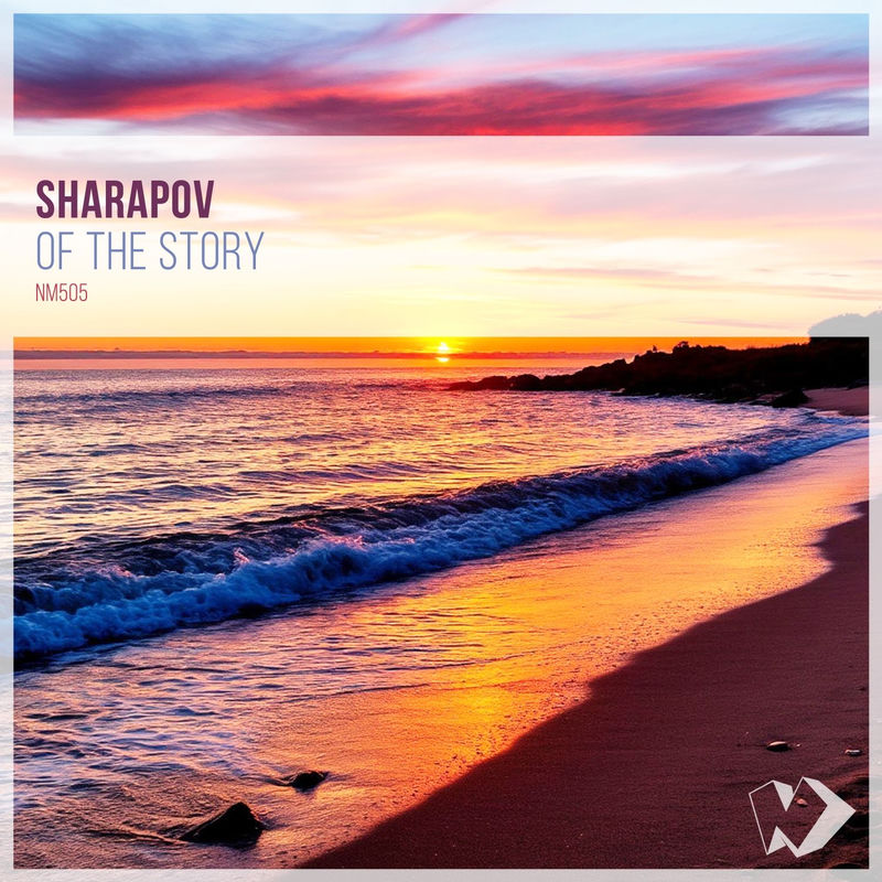 Sharapov - Of the Story (Extended Mix)