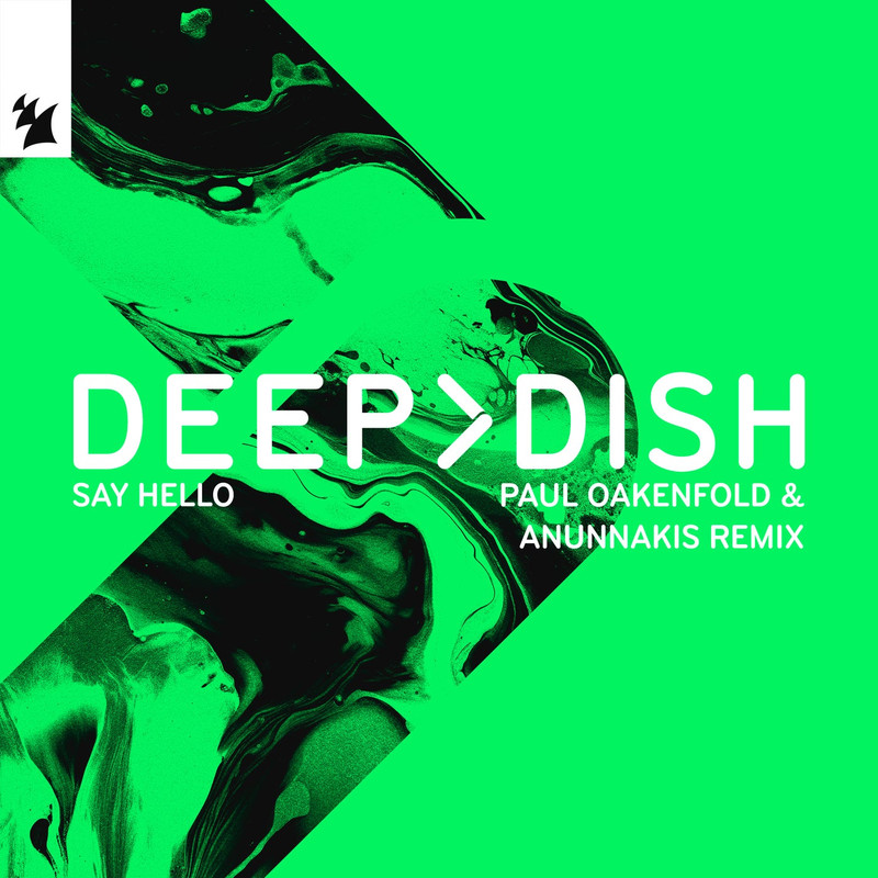 Deep Dish - Say Hello (Paul Oakenfold & Anunnakis Extended Remix)