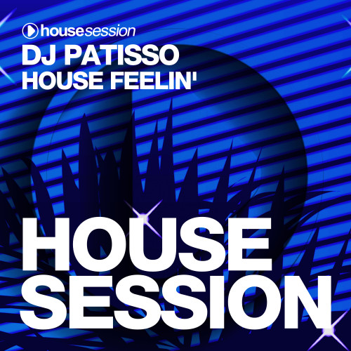 DJ Patisso - House Feelin’ (Extended Mix)