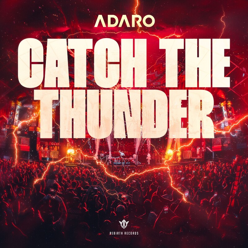 Adaro - Catch The Thunder (Original Mix)