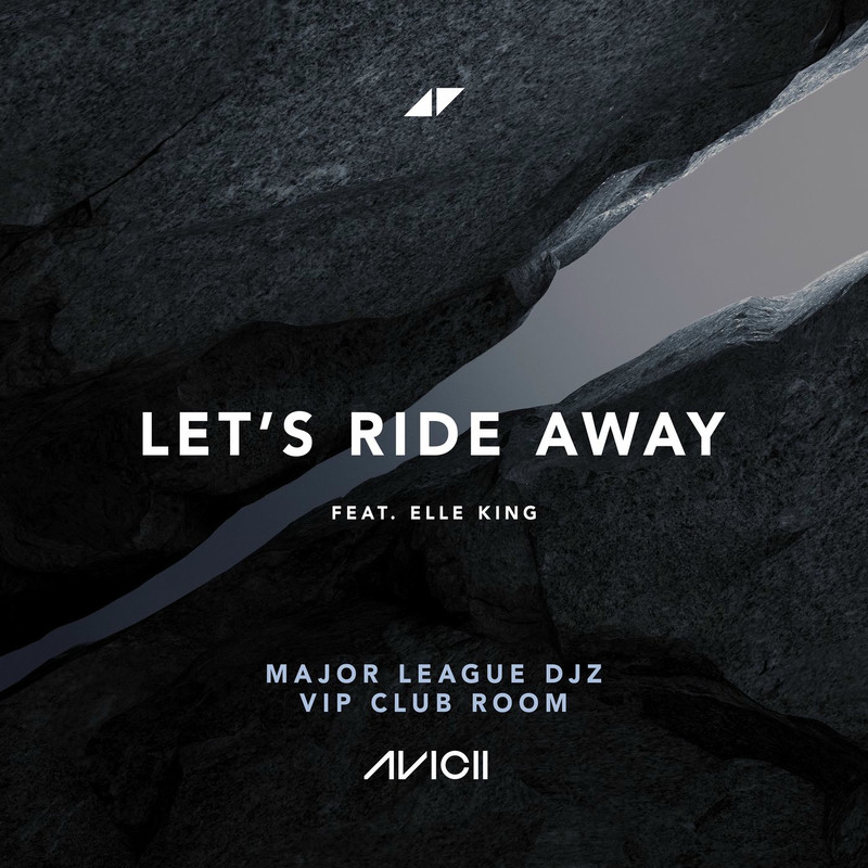 Avicii - Let's Ride Away (Major League Djz VIP Extended Club)
