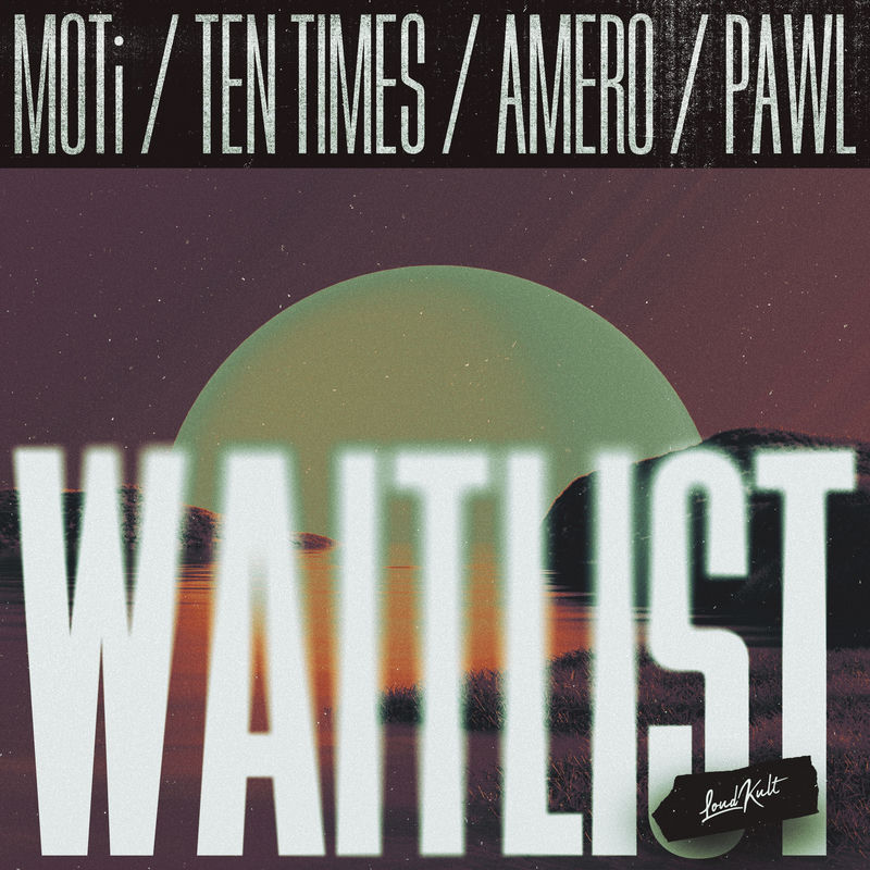 MOTi, Ten Times, Amero & Pawl - Waitlist (Original Mix)