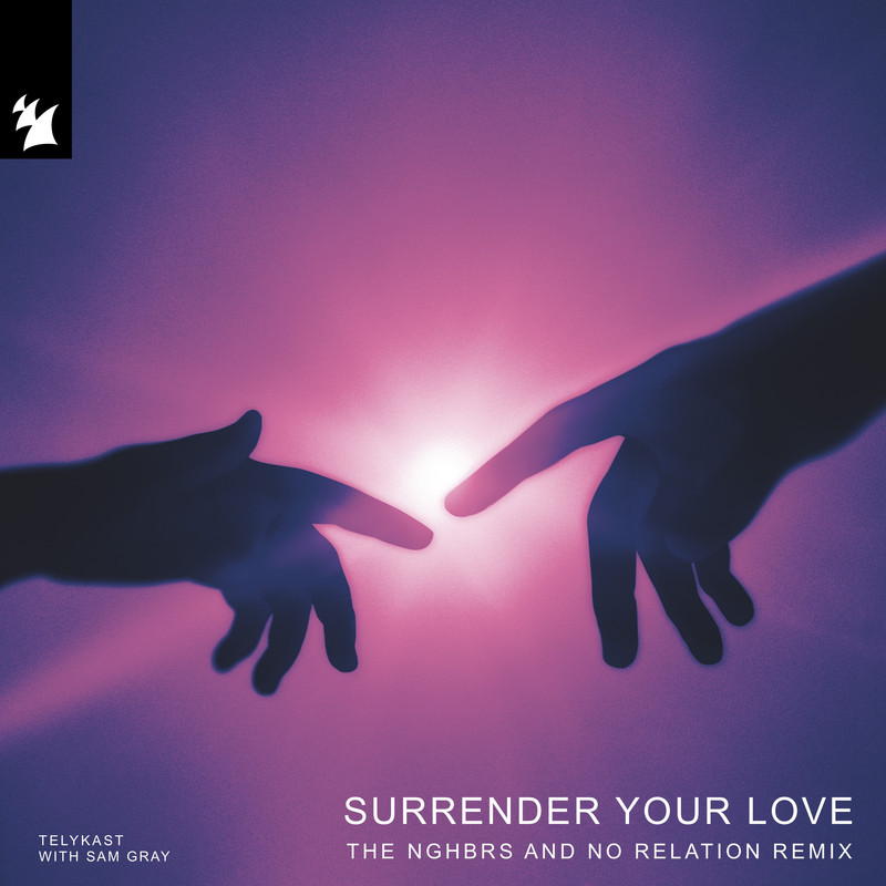 TELYKAST feat. Sam Gray - Surrender Your Love (The NGHBRS and No Relation Extended Remix)