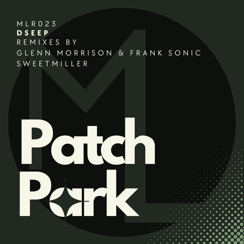 Patch Park - Dseep (Glenn Morrison & Frank Sonic Remix)