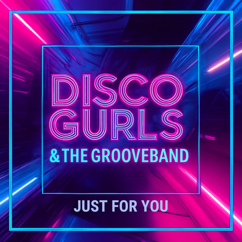 Disco Gurls & The GrooveBand - Just for You (Extended Mix)