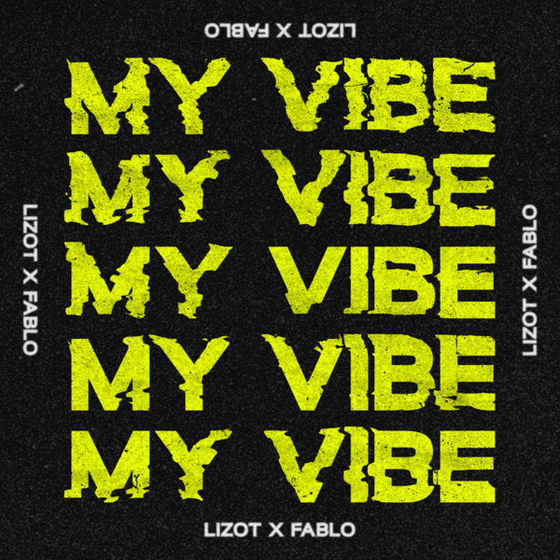 LIZOT & FABLO - My Vibe (Extended Mix)