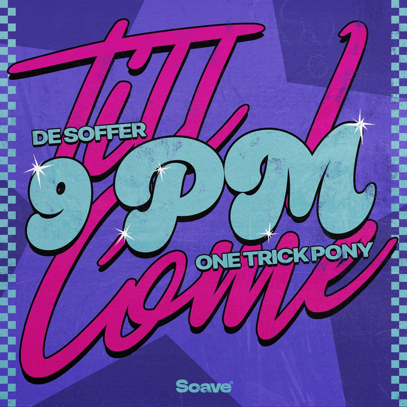 DE SOFFER & One Trick Pony - 9PM (Till I Come) [Extended Mix]
