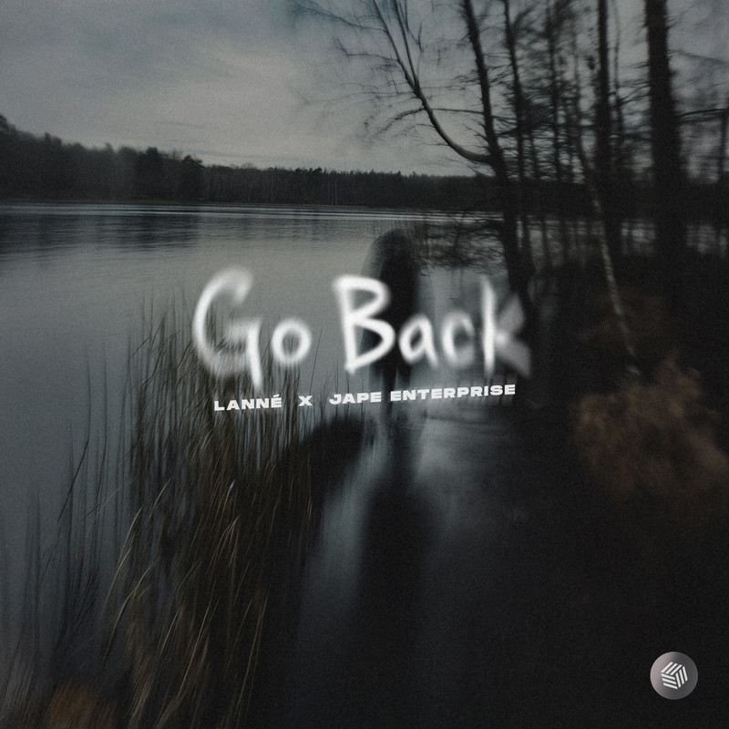 LANN&Eacute; & Jape Enterprise - Go Back (Extended Mix)