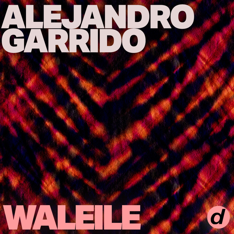 Alejandro Garrido - Waleile (Extended Mix)