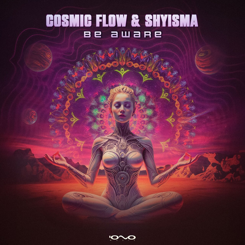 Cosmic Flow & Shyisma - Be Aware (Original Mix)