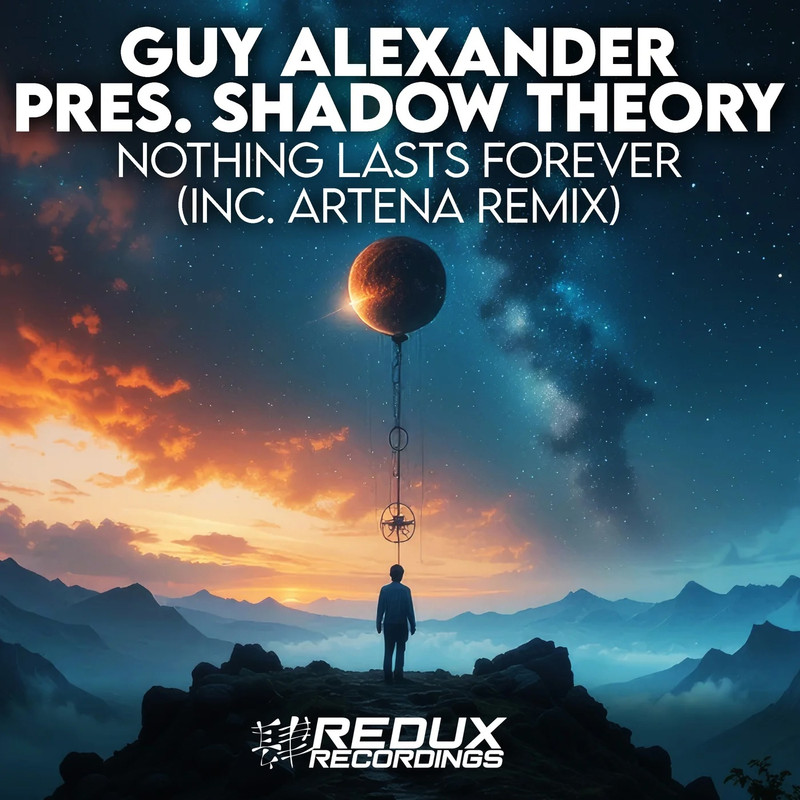 Guy Alexander Pres. Shadow Theory - Nothing Lasts Forever (Extended Mix)