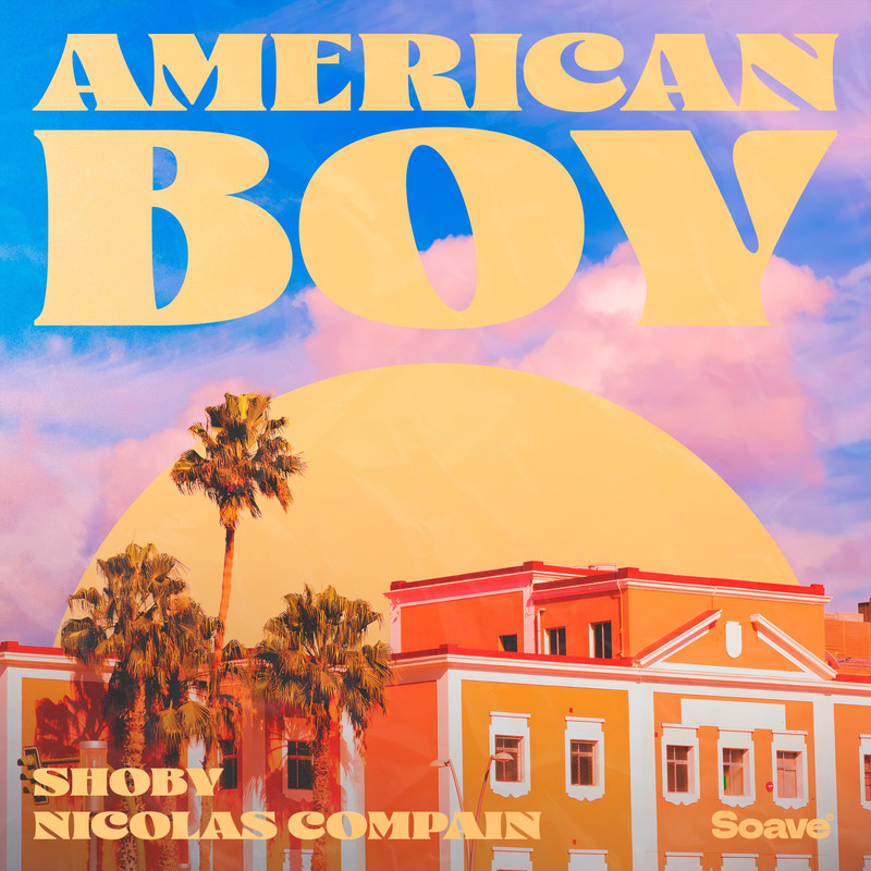 Shoby & Nicolas Compain - American Boy (Original Mix)