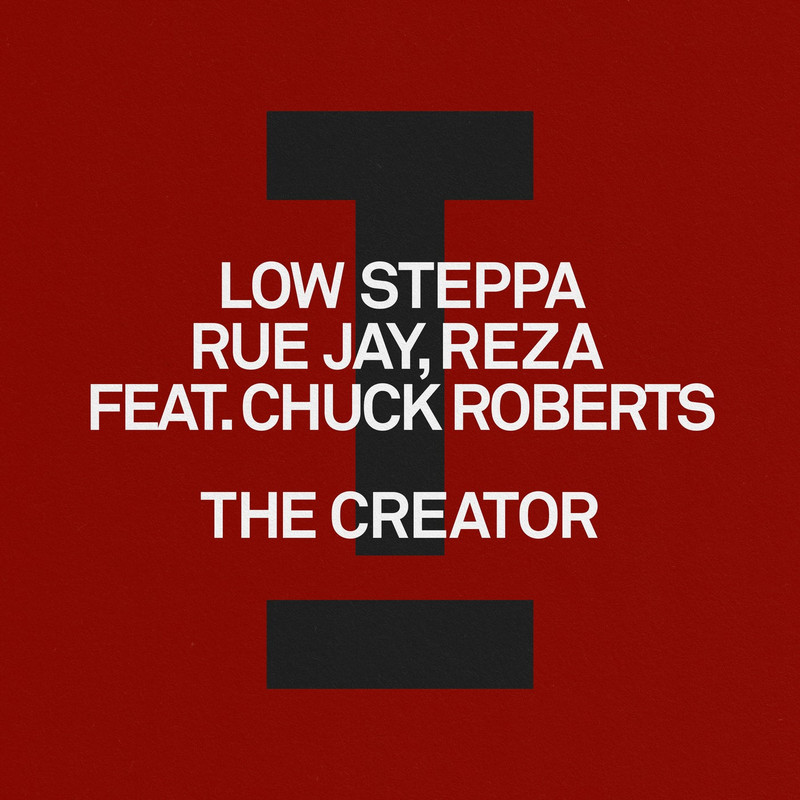 Low Steppa, Reza, Rue Jay (feat. Chuck Roberts) - The Creator (Extended Mix)