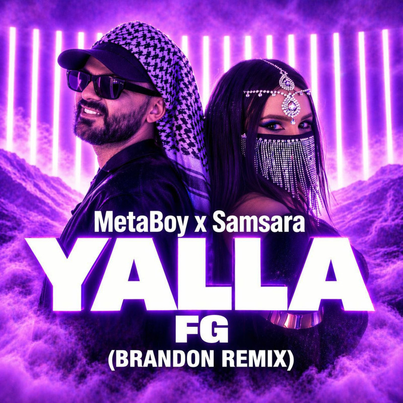 MetaBoy, Samsara - Yalla (BRANDON Extended Remix)