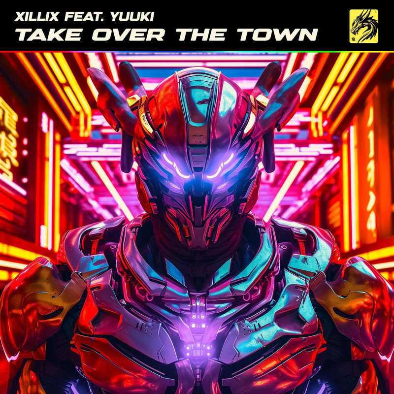 XilliX, YUUKi YK - Take Over The Town (Extended Mix)