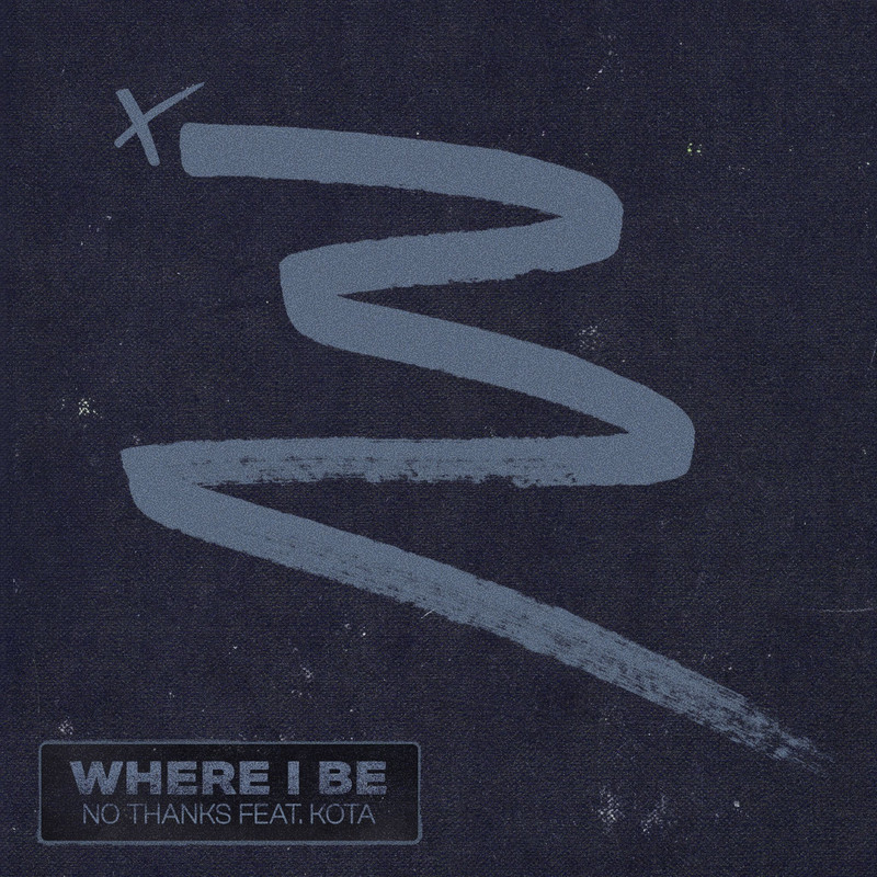 No Thanks - Where I Be (feat. Kota) (Extended Mix)